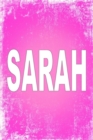 Sarah : 100 Pages 6 X 9 Personalized Name on Journal Notebook - Book