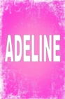 Adeline : 100 Pages 6 X 9 Personalized Name on Journal Notebook - Book
