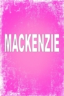 Mackenzie : 100 Pages 6 X 9 Personalized Name on Journal Notebook - Book