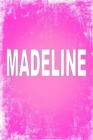 Madeline : 100 Pages 6 X 9 Personalized Name on Journal Notebook - Book