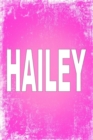 Hailey : 100 Pages 6 X 9 Personalized Name on Journal Notebook - Book