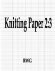 Knitting Paper 2 : 3: 50 Pages 8.5" X 11" - Book