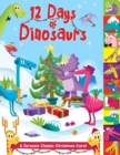 12 Days of Dinosaurs : A Jurassic Classic Christmas Carol - Book
