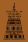 Presidential Inaugural Addresses - eBook