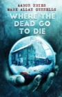 Where the Dead Go to Die - Book
