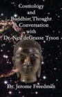 Cosmology and Buddhist Thought : A Conversation with Neil Degrasse Tyson - Book