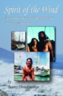 Spirit of the Wind : A Woman's Story of Sailing Across the Pacific Ocean - Book