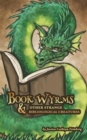 Book Wyrms & Other Strange Bibliological Creatures : A Field Guide - Book