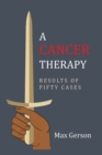 A Cancer Therapy : Results of Fifty Cases: Reprint of First Edition - Book