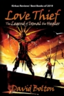Love Thief : The Legend of Ixmal the Healer - Book