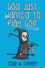 God Just Wanted to Play Golf - Book
