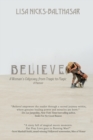 Believe! : A Woman's Odyssey, from Tragic to Magic - Book