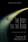 The Body in the Road : A Craven Falls Mystery - Book