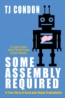 Some Assembly Required : An Organ Transplant Love Story - Book