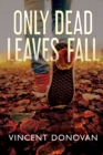 Only Dead Leaves Fall - Book