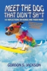 Meet the Dog that Didn't Sh*t : 101 Reflections on Words and Their Magic - Book