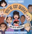 You've Got Quirks : And You're Wonderful! - Book