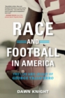 Race and Football in America : The Life and Legacy of George Taliaferro - Book