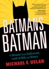 Batman's Batman : A Memoir from Hollywood, Land of Bilk and Money - Book