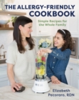 The Allergy-Friendly Cookbook : Simple Recipes for the Whole Family - Book