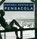 Historic Photos of Pensacola - Book