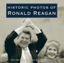 Historic Photos of Ronald Reagan - Book