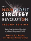 The Nonprofit Strategy Revolution : Real-Time Strategic Planning in a Rapid-Response World - Book