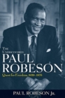 The Undiscovered Paul Robeson : Quest for Freedom, 1939 - 1976 - Book