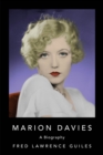 Marion Davies : Biography of Marion Davies, an American film actress, producer, screenwriter, and philanthropist - Book