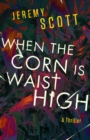When the Corn Is Waist High - Book