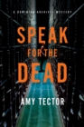 Speak for the Dead : A Dominion Archives Mystery - Book