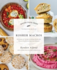 Kosher Macros : 63 Recipes for Eating Everything (Kosher) for Physical Health and Emotional Balance - Book
