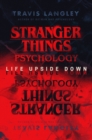 Stranger Things Psychology : Life Upside Down - Book