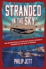 Stranded in the Sky : The Untold Story of Pan Am Luxury Airliners Trapped on the Day of Infamy - Book