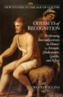 Odysseys of Recognition : Performing Intersubjectivity in Homer, Aristotle, Shakespeare, Goethe, and Kleist - Book