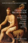 Odysseys of Recognition : Performing Intersubjectivity in Homer, Aristotle, Shakespeare, Goethe, and Kleist - eBook
