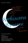 Serious Reflections During the Life and Surprising Adventures of Robinson Crusoe with his Vision of the Angelick World : The Stoke Newington Edition - eBook