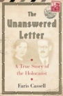 The Unanswered Letter : One Holocaust Family's Desperate Plea for Help - Book