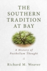 The Southern Tradition at Bay : A History of Postbellum Thought - eBook