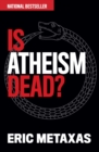 Is Atheism Dead? - eBook