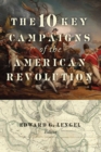 The 10 Key Campaigns of the American Revolution - Book
