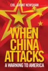 When China Attacks : A Warning to America - eBook
