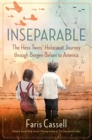Inseparable : The Hess Twins' Holocaust Journey through Bergen-Belsen to America - Book