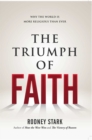 The Triumph of Faith : Why the World Is More Religious than Ever - eBook