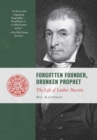 Forgotten Founder, Drunken Prophet : The Life of Luther Martin - eBook