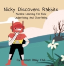Nicky Discovers Rabbits : Machine Learning For Kids: Underfitting and Overfitting - Book
