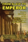 From Slave to Emperor : Famous Historians on the Racial Reasons for the Decline of the Roman Empire - Book