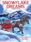 Snowflake Dreams : A Mountain Tale - Book