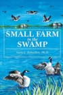 Small Farm in the Swamp - Book