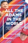 All the Adams in the World : Understanding the Awe and Awful in Autism A Thirty-Year Journey - eBook